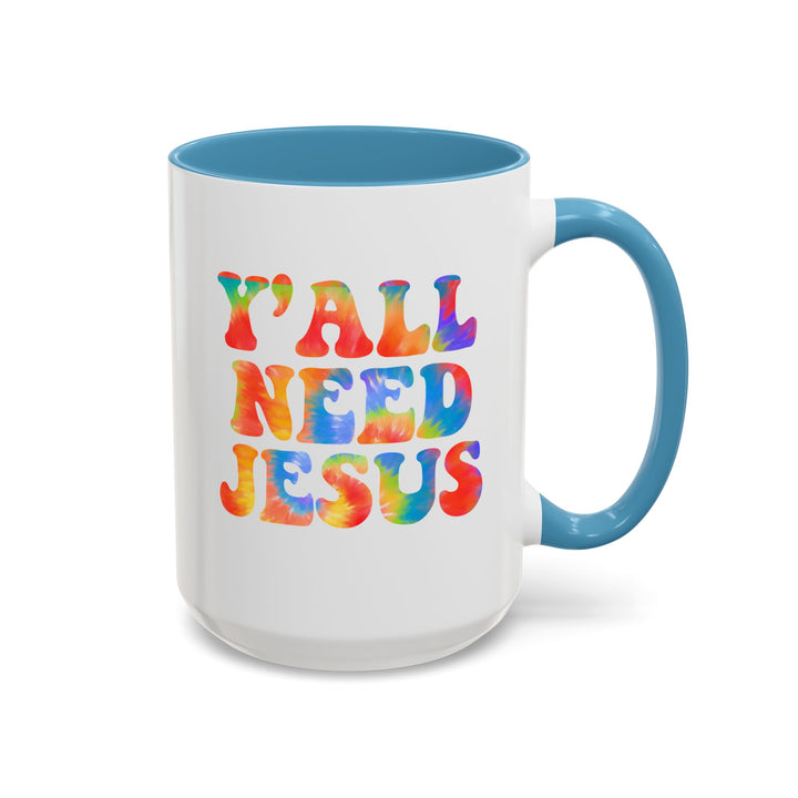Y'All Need Jesus - Accent Coffee Mug (11, 15oz)