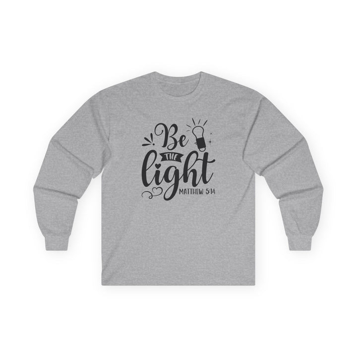Be The Light - Unisex Ultra Cotton Long Sleeve Tee