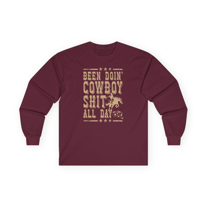 Been Doin Cowboy Sh*t - Unisex Ultra Cotton Long Sleeve Tee