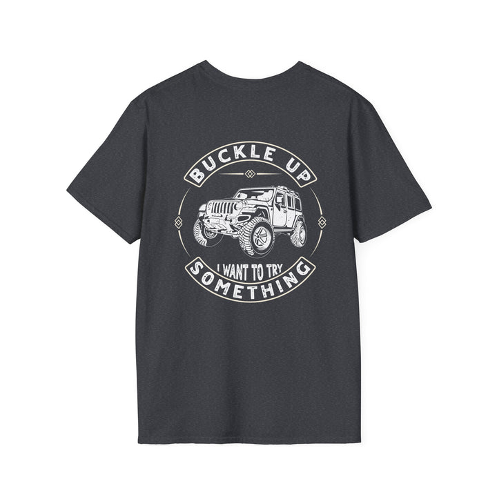 Buckle Up - Unisex Softstyle T-Shirt