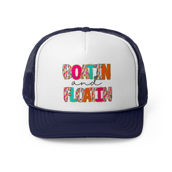 Boatin & Floatin - Foam Trucker Caps