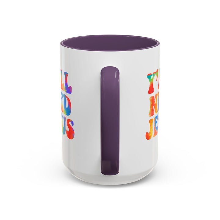 Y'All Need Jesus - Accent Coffee Mug (11, 15oz)