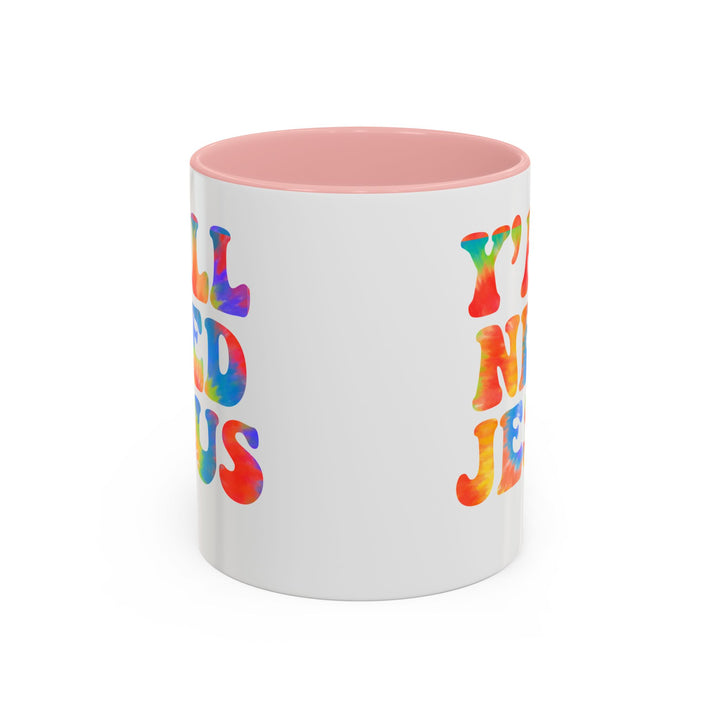 Y'All Need Jesus - Accent Coffee Mug (11, 15oz)