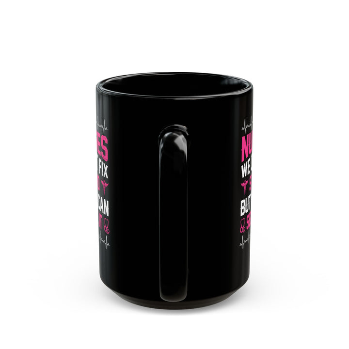 Can't Fix Stupid - Black Mug (11oz, 15oz)