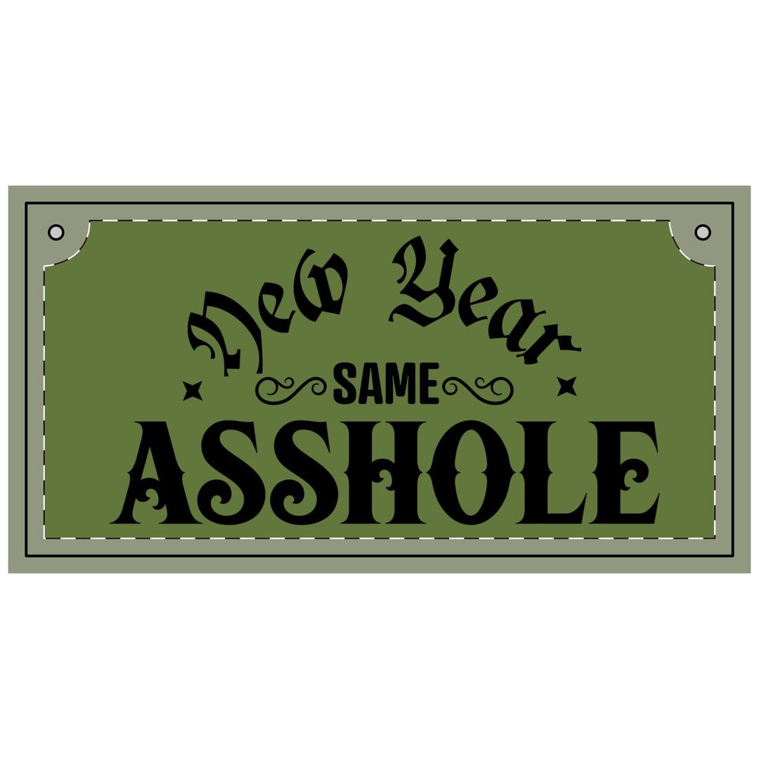 New Year Same A**hole - Wood Panel Painting (Rectangular)