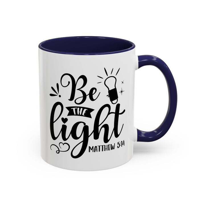 Be The light - Accent Coffee Mug (11, 15oz)