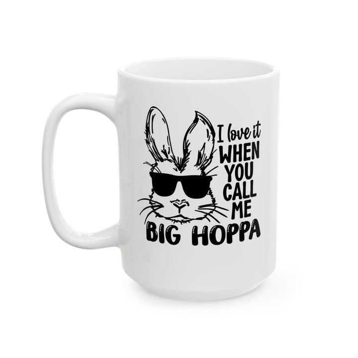 Big Hoppa - Ceramic Mug, (11oz, 15oz)