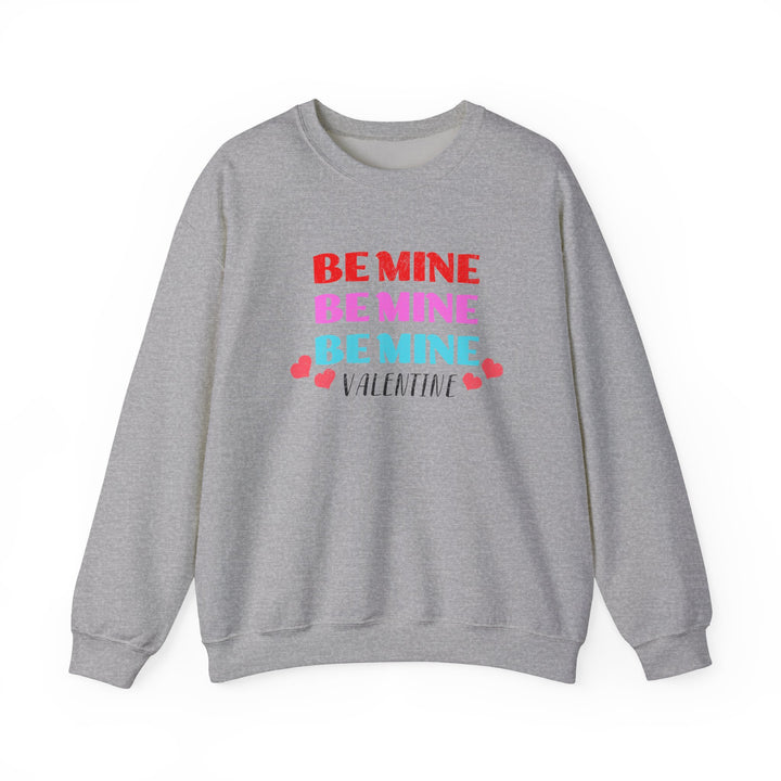 Be Mine Valentine - Unisex Heavy Blend™ Crewneck Sweatshirt