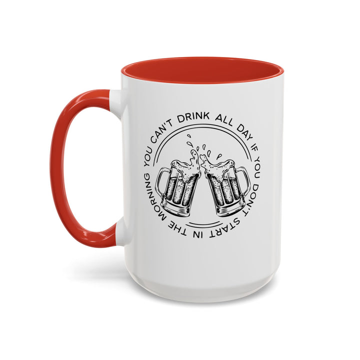 Can't Drink All Day - Accent Coffee Mug (11, 15oz)