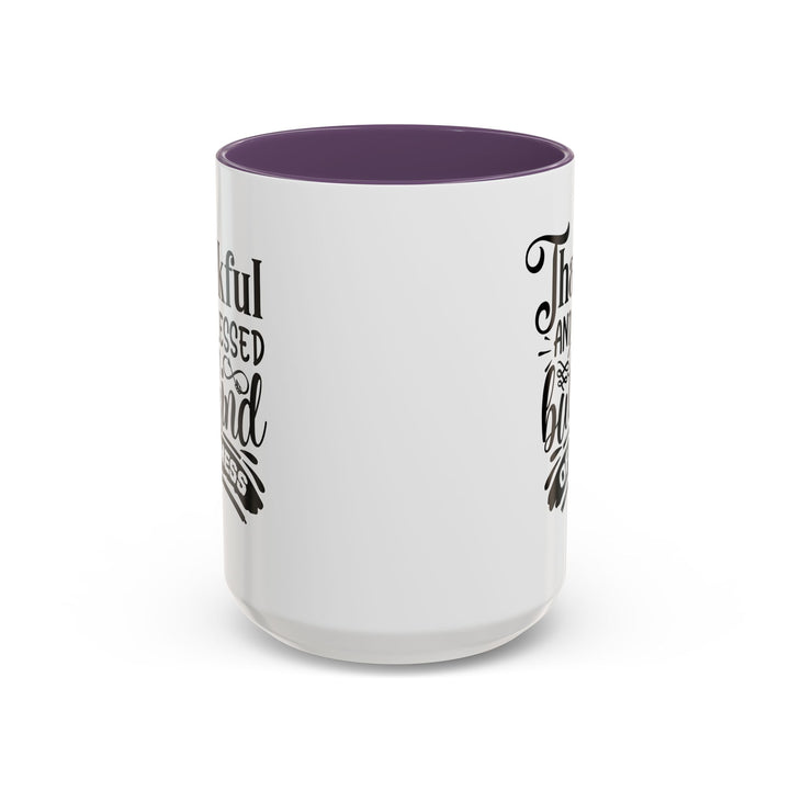 Thankful Blessed And Kind Of  A Mess - Accent Coffee Mug (11, 15oz)