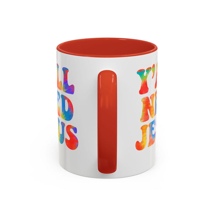 Y'All Need Jesus - Accent Coffee Mug (11, 15oz)