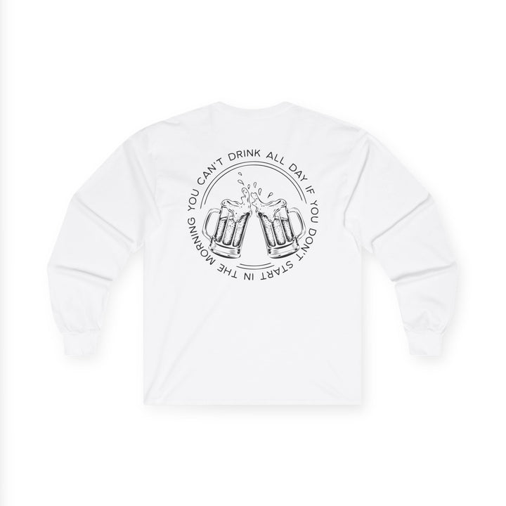 Can't Drink All Day - Unisex Ultra Cotton Long Sleeve Tee
