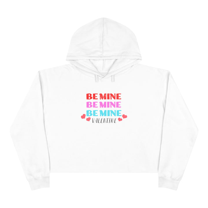Be Mine Valentine - Crop Hoodie