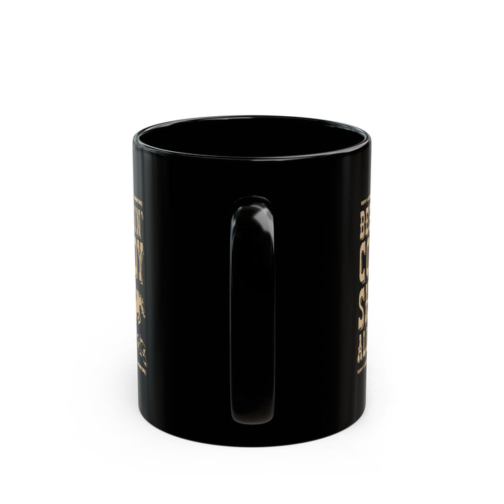 Been Doin' Cowboy Sh*t - Black Mug (11oz, 15oz)