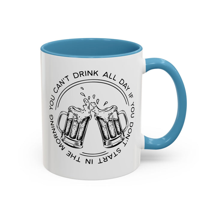 Can't Drink All Day - Accent Coffee Mug (11, 15oz)