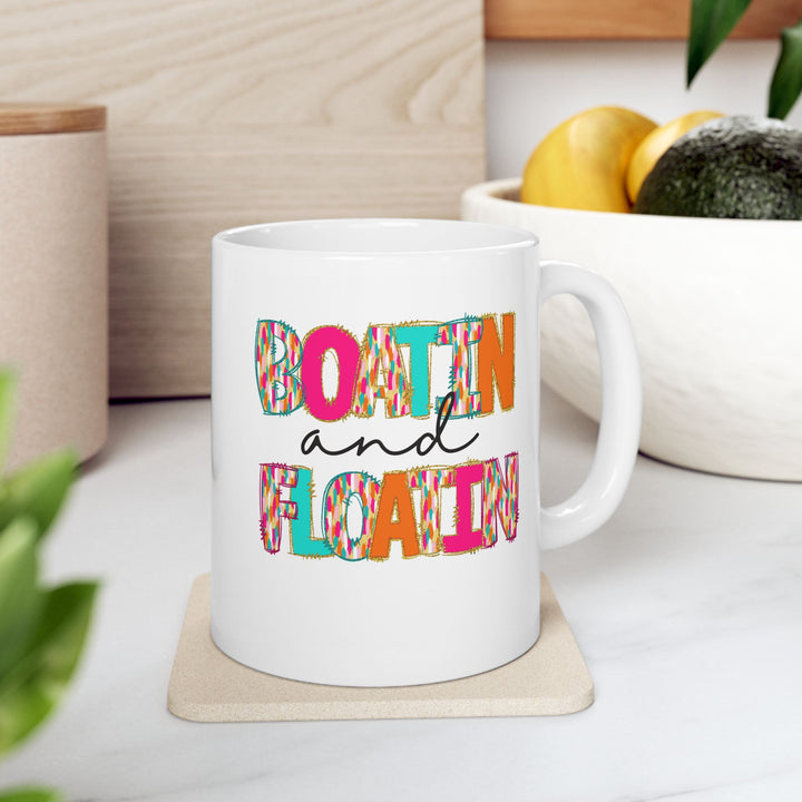 Boatin & Floatin - Ceramic Mug, (11oz, 15oz)