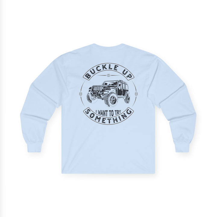 Buckle Up - Unisex Ultra Cotton Long Sleeve Tee