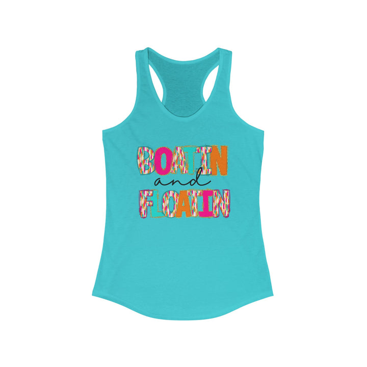 Boatin & Floatin - Women's Ideal Racerback Tank