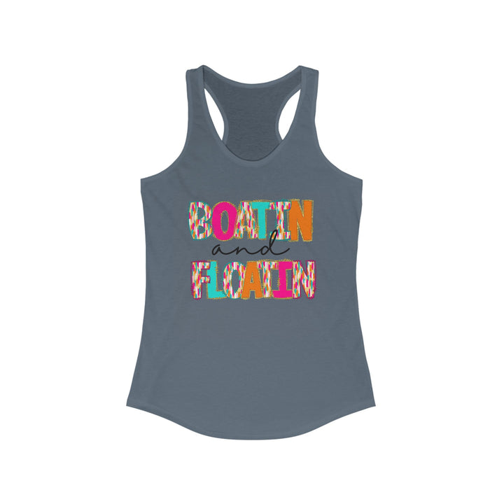 Boatin & Floatin - Women's Ideal Racerback Tank