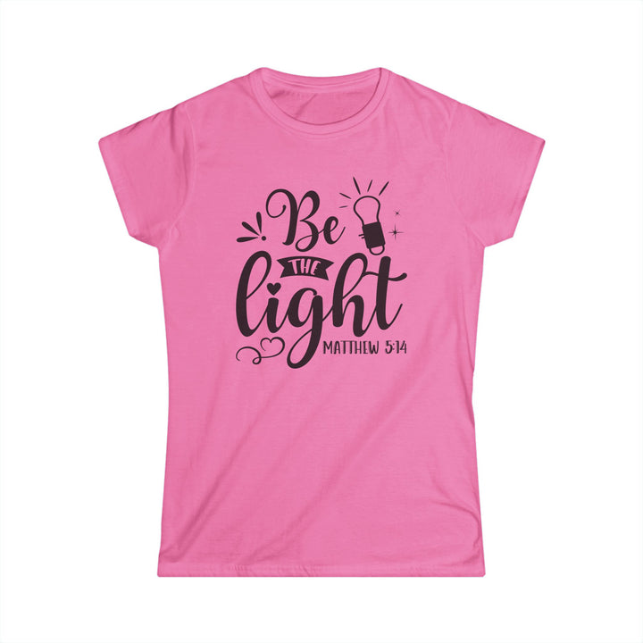 Be The Light - Women's Softstyle Tee