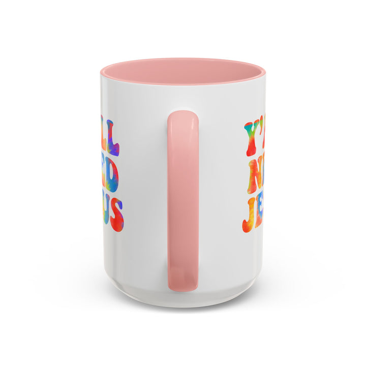 Y'All Need Jesus - Accent Coffee Mug (11, 15oz)