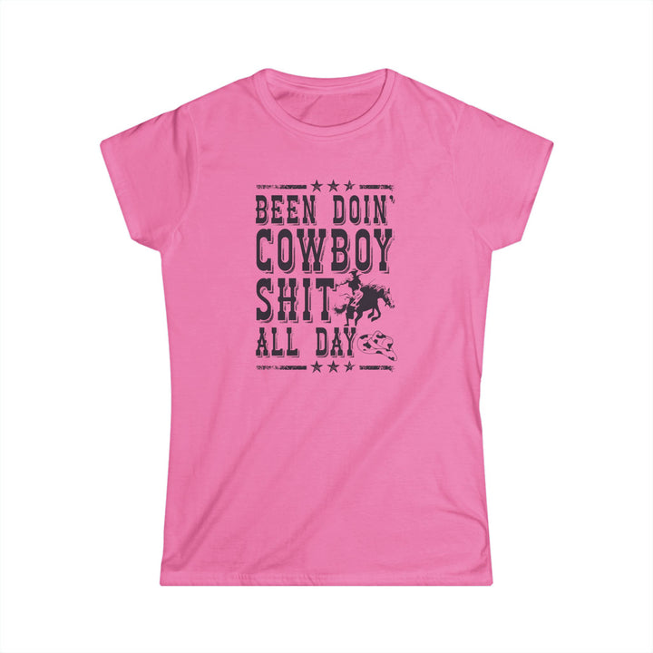 Been Doin' Cowboy Sh*t - Women's Softstyle Tee