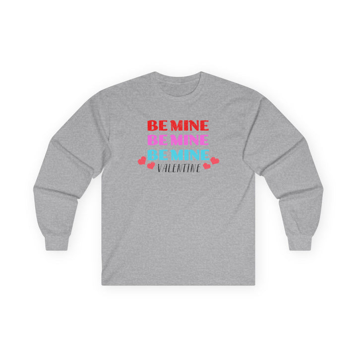 Be Mine Valentine - Unisex Ultra Cotton Long Sleeve Tee