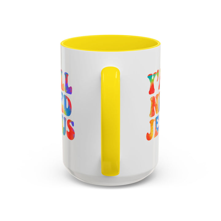 Y'All Need Jesus - Accent Coffee Mug (11, 15oz)