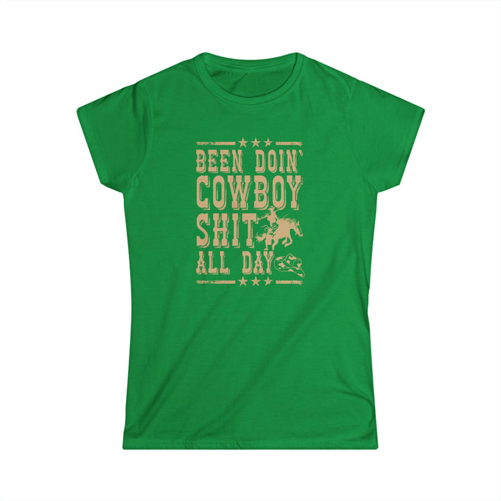 Been Doin' Cowboy Sh*t - Women's Softstyle Tee