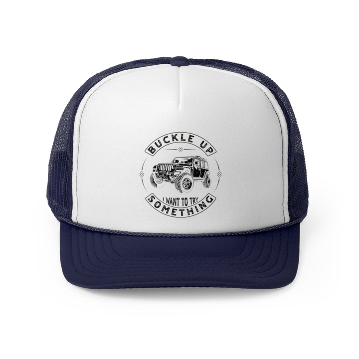 Buckle Up - Foam Trucker Caps