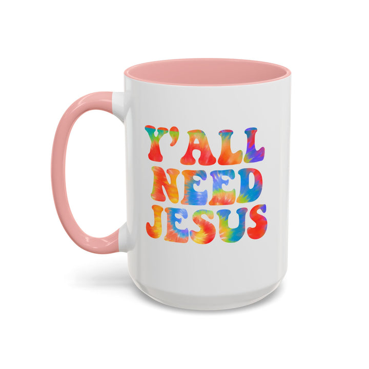 Y'All Need Jesus - Accent Coffee Mug (11, 15oz)