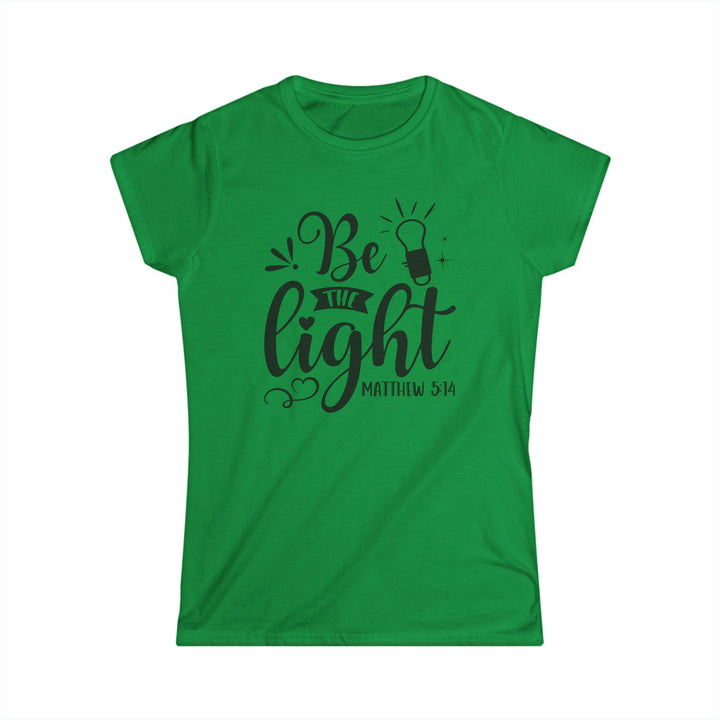 Be The Light - Women's Softstyle Tee