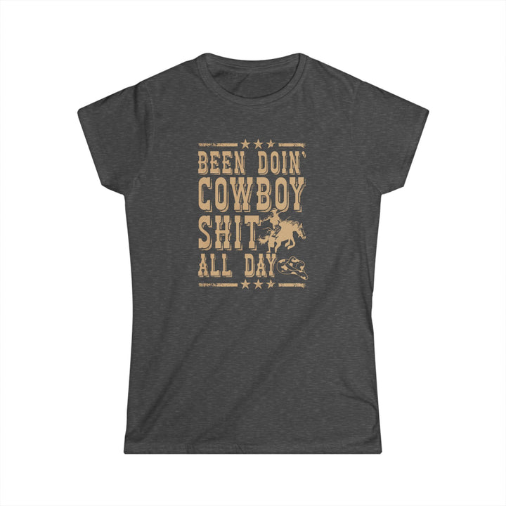 Been Doin' Cowboy Sh*t - Women's Softstyle Tee