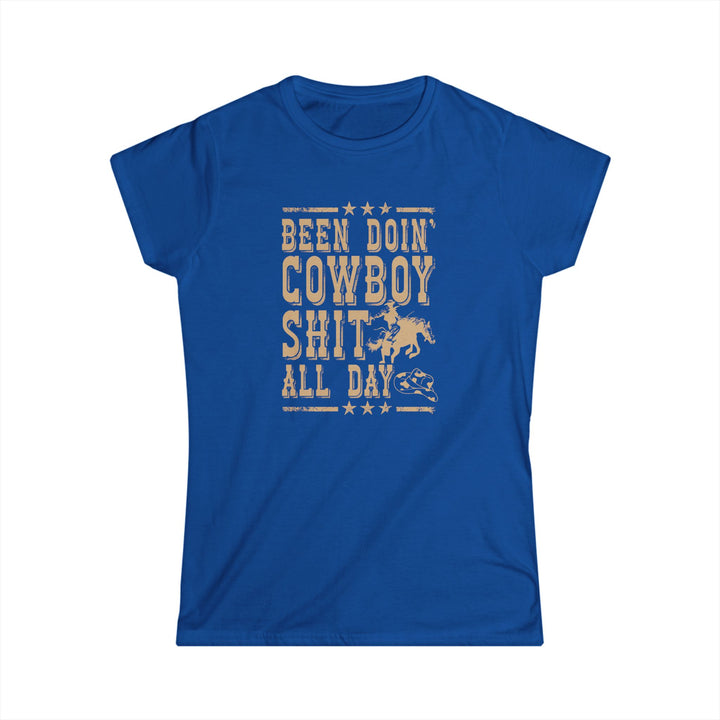 Been Doin' Cowboy Sh*t - Women's Softstyle Tee