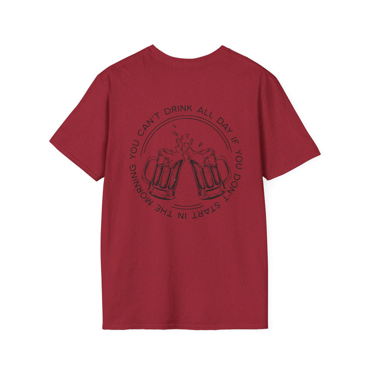 Can't Drink All Day - Unisex Softstyle T-Shirt