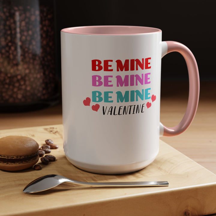Be Mine Valentine - Accent Coffee Mug (11, 15oz)