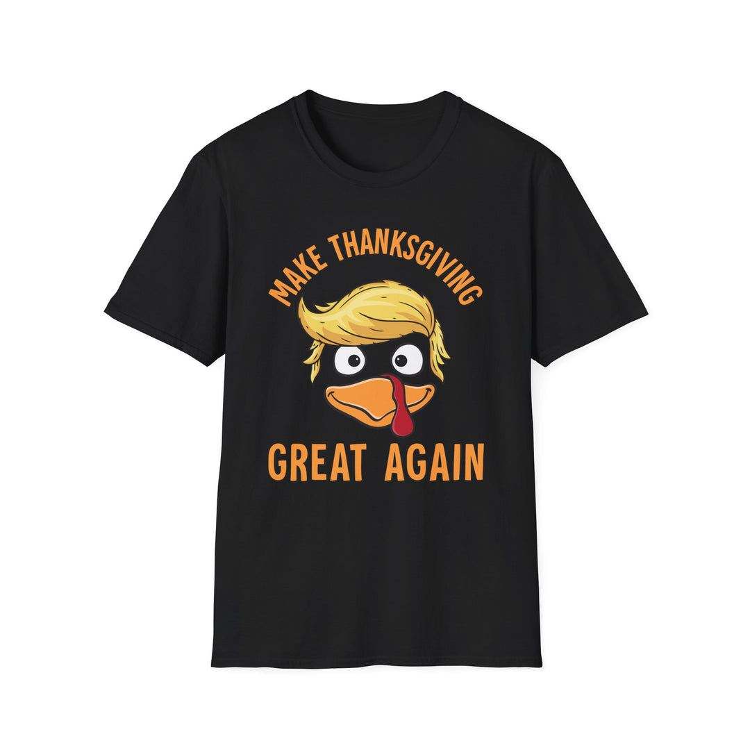 Make Thanksgiving Great Again - Unisex Softstyle T-Shirt