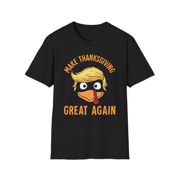 Make Thanksgiving Great Again - Unisex Softstyle T-Shirt