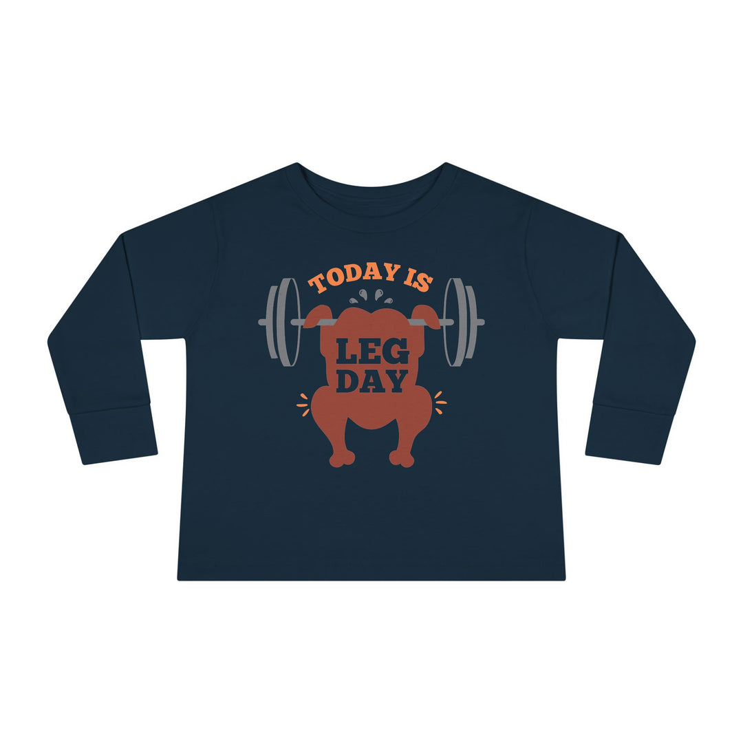 Leg Day - Toddler Long Sleeve Tee