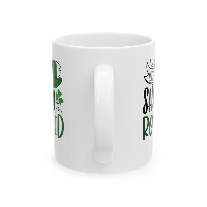Let's Get Shamrocked - Ceramic Mug, (11oz, 15oz)