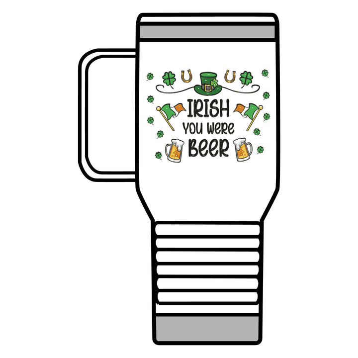 Irish You Were Beer - Travel Mug, 20oz
