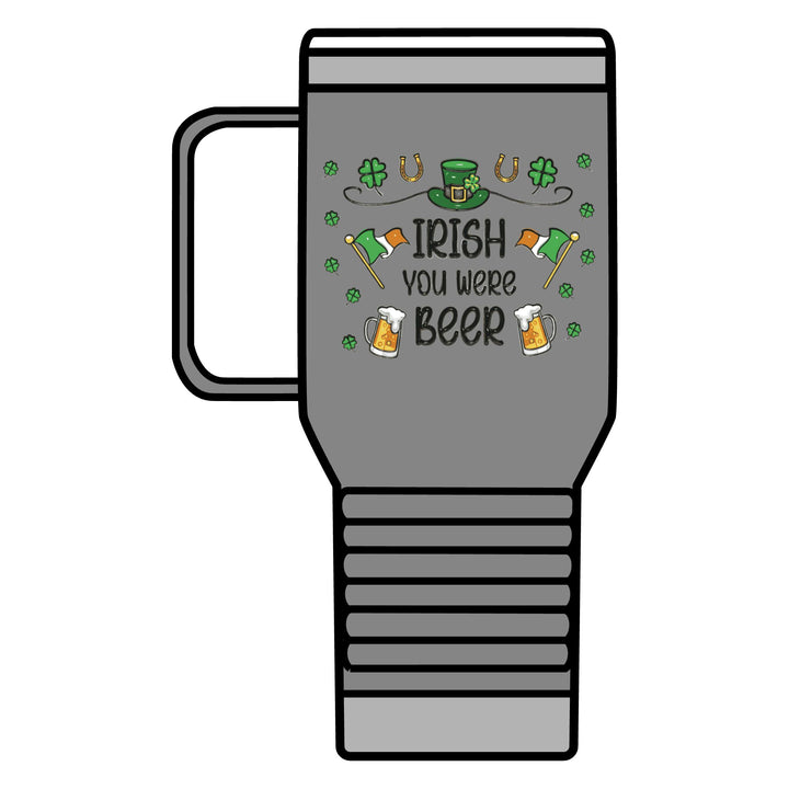 Irish You Were Beer - Travel Mug, 20oz