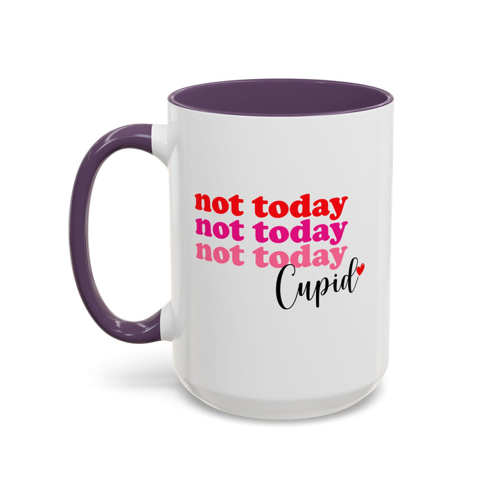 Not Today Cupid - Accent Coffee Mug (11, 15oz)