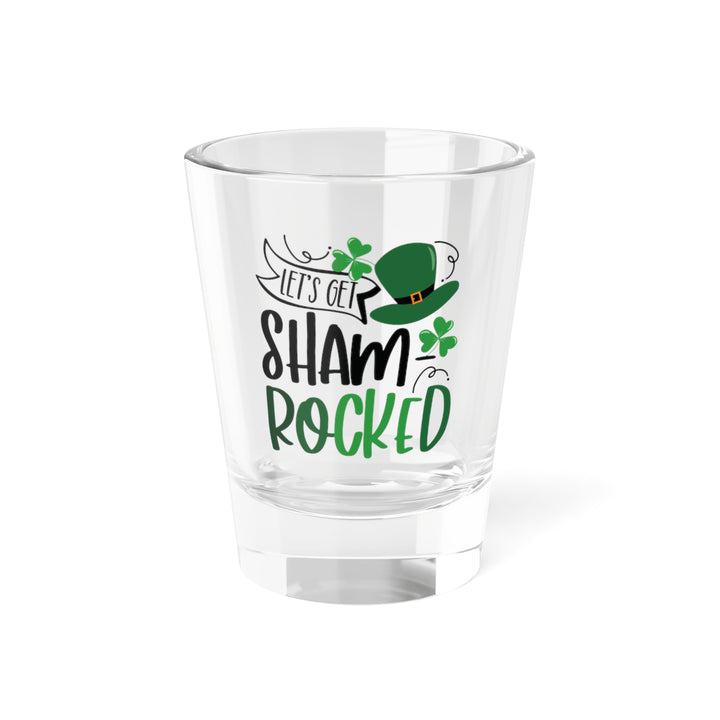 Let's Get Shamrocked - Turbo Shot Glass