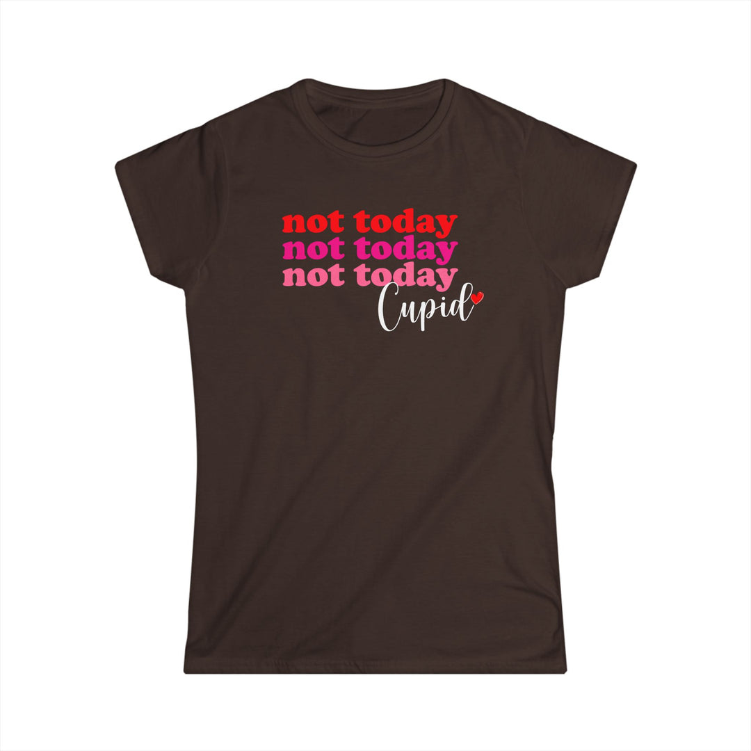 Not Today Cupid - Women's Softstyle Tee