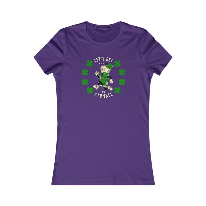 Get Ready To Stumble - Women's Favorite Tee