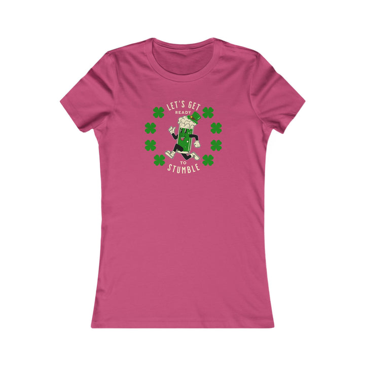 Get Ready To Stumble - Women's Favorite Tee