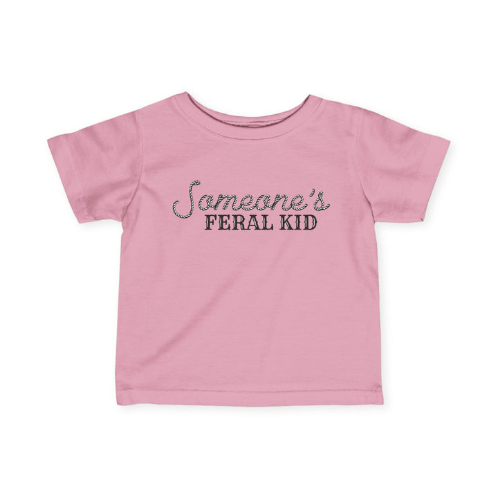 Someone's Feral Kid - Infant Fine Jersey Tee