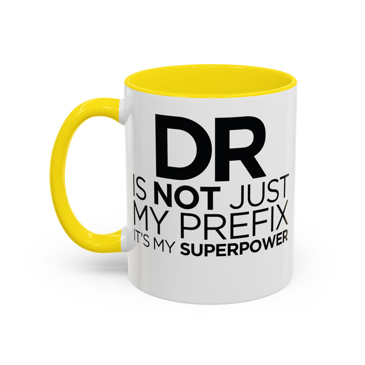 Dr. - Accent Coffee Mug (11, 15oz)