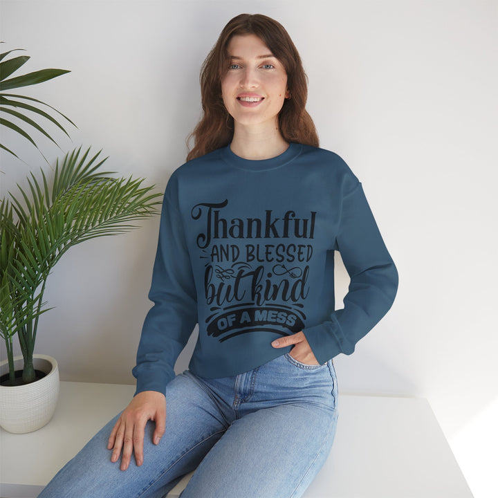 Thankful Blessed And Kind Of A Mess - Unisex Heavy Blend™ Crewneck Sweatshirt